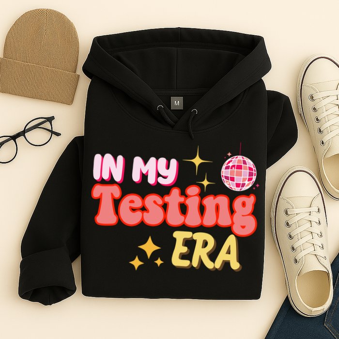 In My Testing Era Funny Testing Teacher Teaching Student Testing Hoodie