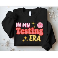 In My Testing Era Funny Testing Teacher Teaching Student Testing Sweatshirt