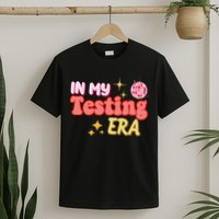 In My Testing Era Funny Testing Teacher Teaching Student Testing T-Shirt