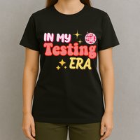 In My Testing Era Funny Testing Teacher Teaching Student Testing T-Shirt