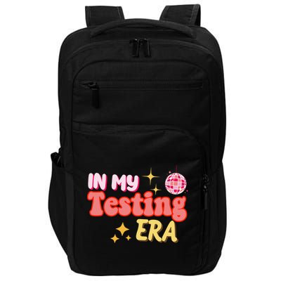 In My Testing Era Funny Testing Teacher Teaching Student Testing Impact Tech Backpack
