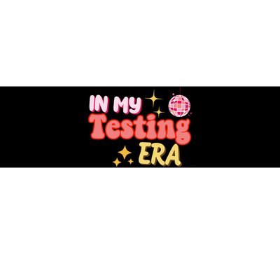 In My Testing Era Funny Testing Teacher Teaching Student Testing Bumper Sticker