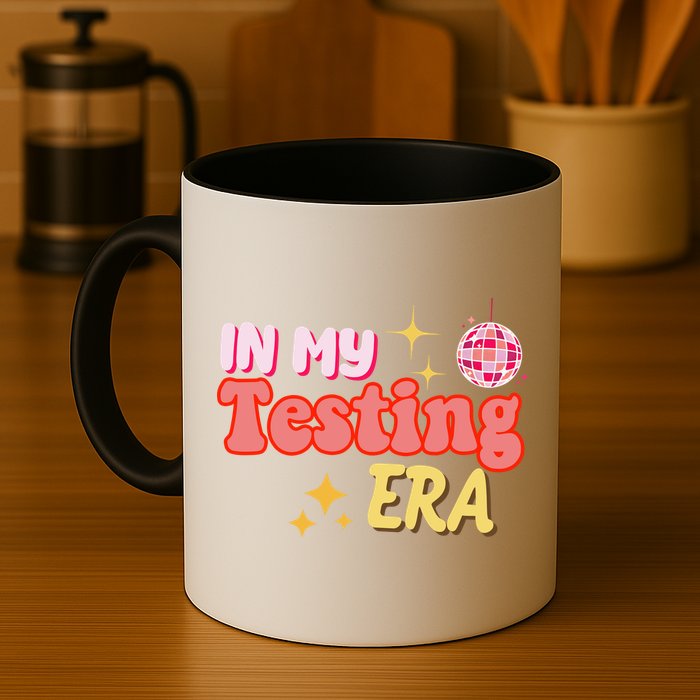 In My Testing Era Funny Testing Teacher Teaching Student Testing Mug