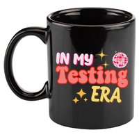 In My Testing Era Funny Testing Teacher Teaching Student Testing 11oz C Handle Ceramic Mug