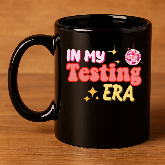 In My Testing Era Funny Testing Teacher Teaching Student Testing 11oz C Handle Ceramic Mug