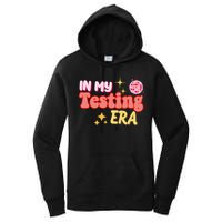 In My Testing Era Funny Testing Teacher Teaching Student Testing Women's Pullover Hoodie