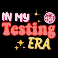 In My Testing Era Funny Testing Teacher Teaching Student Testing Poster