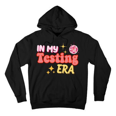 In My Testing Era Funny Testing Teacher Teaching Student Testing Tall Hoodie