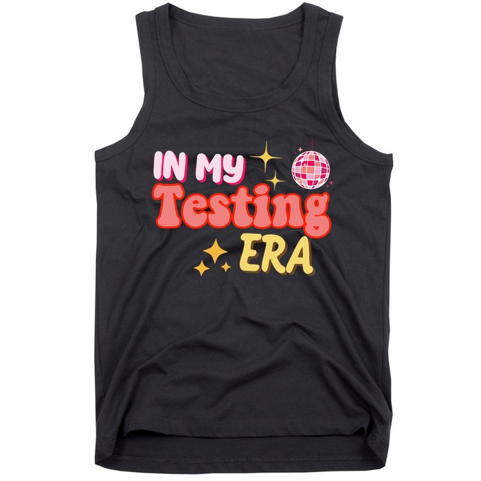 In My Testing Era Funny Testing Teacher Teaching Student Testing Tank Top