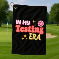 In My Testing Era Funny Testing Teacher Teaching Student Testing Golf Towel