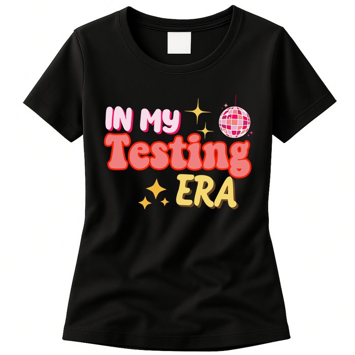 In My Testing Era Funny Testing Teacher Teaching Student Testing Womens T-Shirt