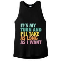 ItS My Turn And ILl Take As Long As I Want Board Games Ladies PosiCharge Tri-Blend Wicking Tank