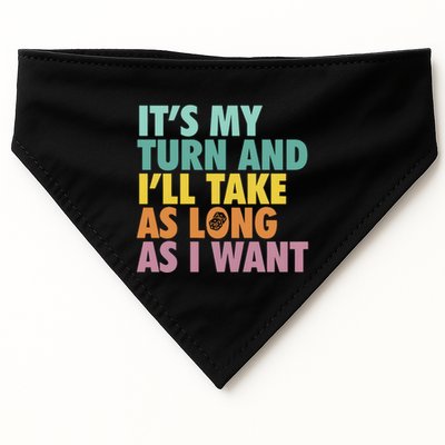 ItS My Turn And ILl Take As Long As I Want Board Games USA-Made Doggie Bandana