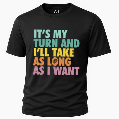 ItS My Turn And ILl Take As Long As I Want Board Games Performance Shirt