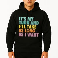 ItS My Turn And ILl Take As Long As I Want Board Games Hoodie