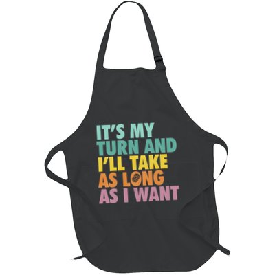 ItS My Turn And ILl Take As Long As I Want Board Games Apron