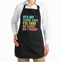 ItS My Turn And ILl Take As Long As I Want Board Games Apron