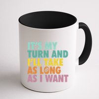 ItS My Turn And ILl Take As Long As I Want Board Games Mug