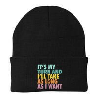 ItS My Turn And ILl Take As Long As I Want Board Games Beanie
