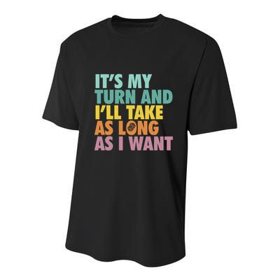 ItS My Turn And ILl Take As Long As I Want Board Games Youth Performance Sprint T-Shirt