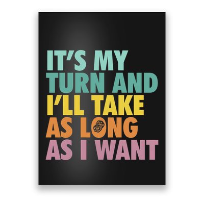 ItS My Turn And ILl Take As Long As I Want Board Games Poster