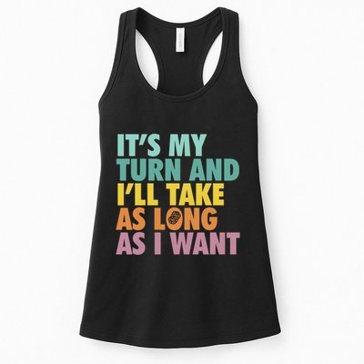 ItS My Turn And ILl Take As Long As I Want Board Games Womens Tank Top