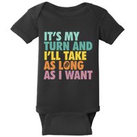 ItS My Turn And ILl Take As Long As I Want Board Games Baby Bodysuit
