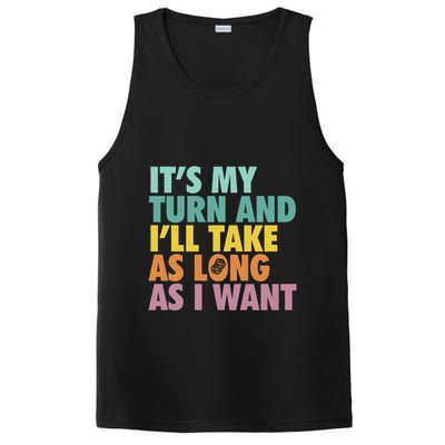 ItS My Turn And ILl Take As Long As I Want Board Games PosiCharge Competitor Tank