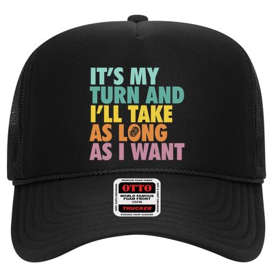 ItS My Turn And ILl Take As Long As I Want Board Games Trucker Hat
