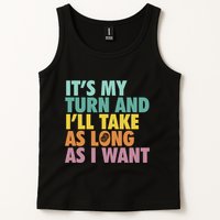 ItS My Turn And ILl Take As Long As I Want Board Games Tank Top