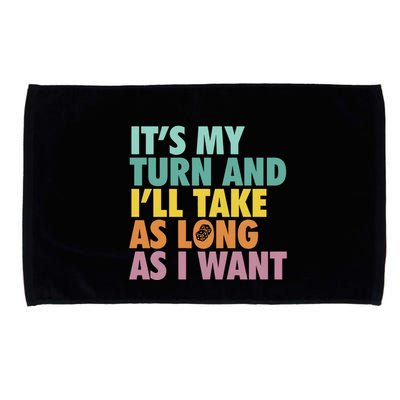 ItS My Turn And ILl Take As Long As I Want Board Games Microfiber Hand Towel