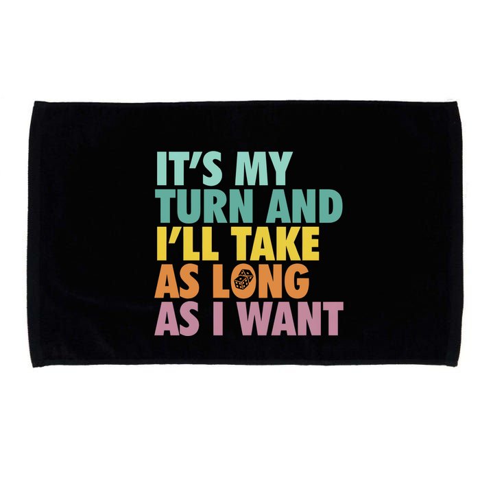 ItS My Turn And ILl Take As Long As I Want Board Games Microfiber Hand Towel