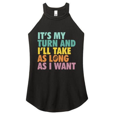 ItS My Turn And ILl Take As Long As I Want Board Games Women's Perfect Tri Rocker Tank