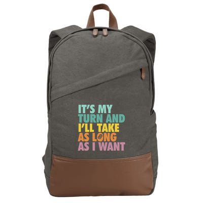 ItS My Turn And ILl Take As Long As I Want Board Games Cotton Canvas Backpack