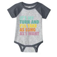 ItS My Turn And ILl Take As Long As I Want Board Games Infant Baby Jersey Bodysuit