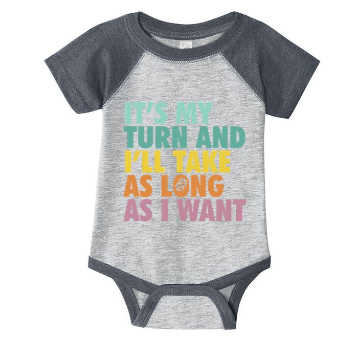 ItS My Turn And ILl Take As Long As I Want Board Games Infant Baby Jersey Bodysuit
