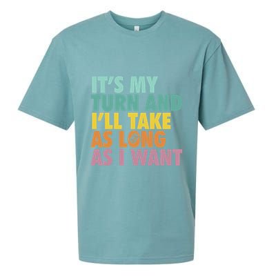 ItS My Turn And ILl Take As Long As I Want Board Games Sueded Cloud Jersey T-Shirt