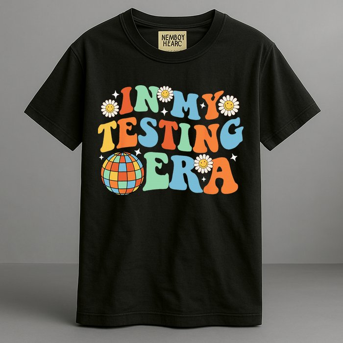 In My Testing Era Testing Day Garment-Dyed Heavyweight T-Shirt