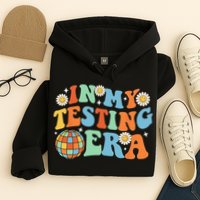 In My Testing Era Testing Day Hoodie