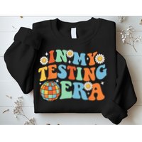 In My Testing Era Testing Day Sweatshirt