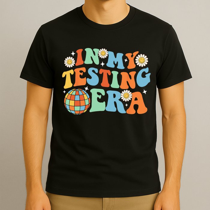 In My Testing Era Testing Day T-Shirt
