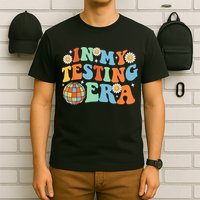 In My Testing Era Testing Day T-Shirt