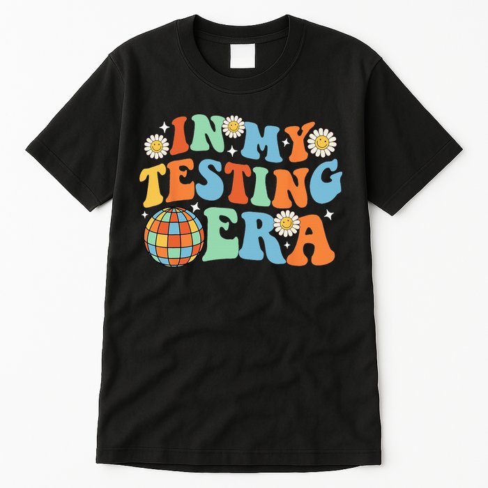 In My Testing Era Testing Day Tall T-Shirt