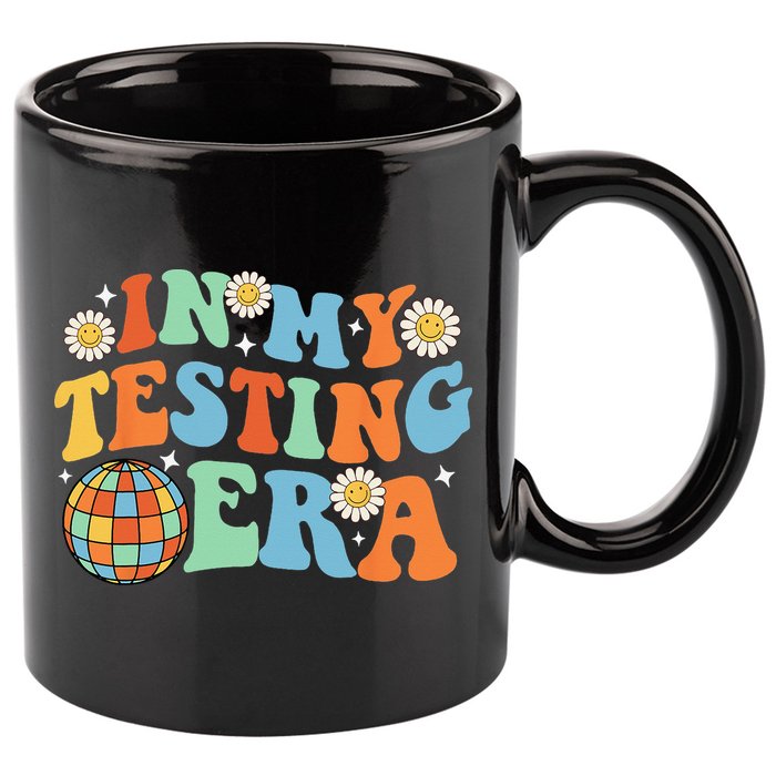 In My Testing Era Testing Day 11oz C Handle Ceramic Mug