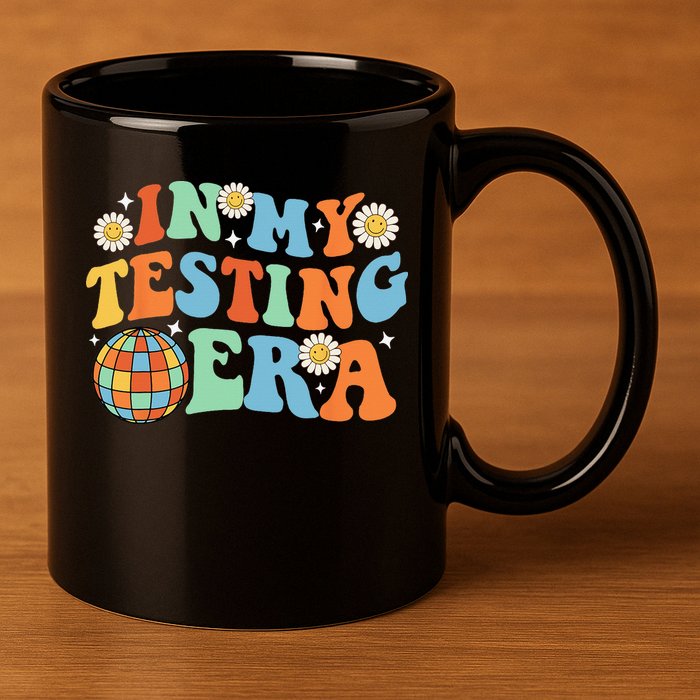 In My Testing Era Testing Day 11oz C Handle Ceramic Mug