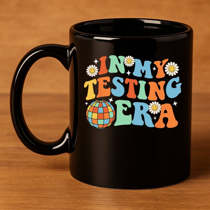 In My Testing Era Testing Day 11oz C Handle Ceramic Mug