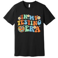 In My Testing Era Testing Day Premium T-Shirt