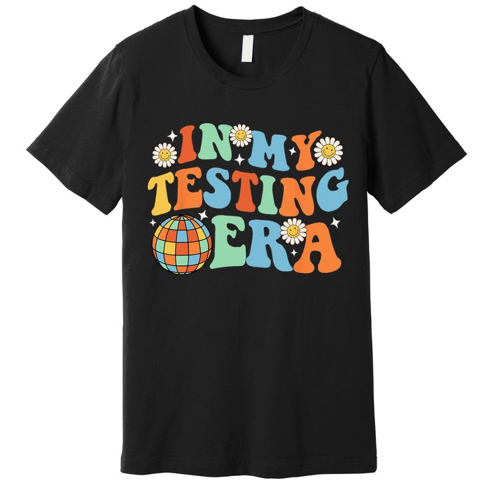 In My Testing Era Testing Day Premium T-Shirt