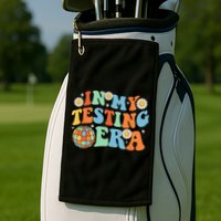 In My Testing Era Testing Day Golf Towel