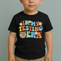 In My Testing Era Testing Day Toddler T-Shirt